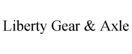 LIBERTY GEAR & AXLE trademark