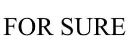 FOR SURE trademark