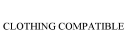 CLOTHING COMPATIBLE trademark