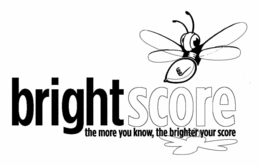 BRIGHTSCORE THE MORE YOU KNOW, THE BRIGHTER YOUR SCORE trademark
