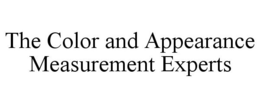 THE COLOR AND APPEARANCE MEASUREMENT EXPERTS trademark