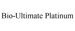 BIO-ULTIMATE PLATINUM trademark