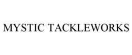 MYSTIC TACKLEWORKS trademark