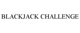 BLACKJACK CHALLENGE trademark