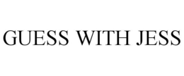 GUESS WITH JESS trademark