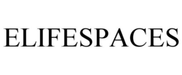 ELIFESPACES trademark
