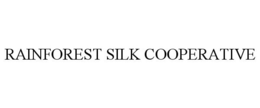 RAINFOREST SILK COOPERATIVE trademark