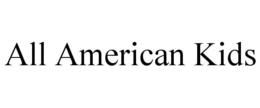 ALL AMERICAN KIDS trademark