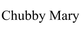 CHUBBY MARY trademark