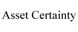 ASSET CERTAINTY trademark