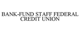 BANK-FUND STAFF FEDERAL CREDIT UNION trademark