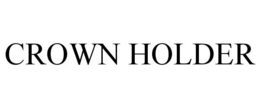 CROWN HOLDER trademark