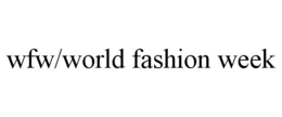 WFW/WORLD FASHION WEEK trademark