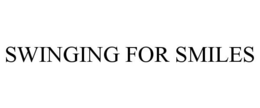 SWINGING FOR SMILES trademark
