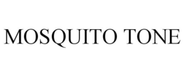 MOSQUITO TONE trademark