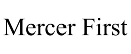 MERCER FIRST trademark