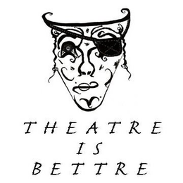 THEATRE IS BETTRE trademark