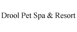 DROOL PET SPA & RESORT trademark
