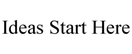 IDEAS START HERE trademark