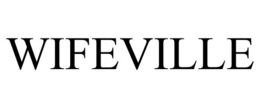 WIFEVILLE trademark