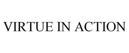 VIRTUE IN ACTION trademark