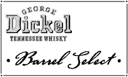 GEORGE DICKEL TENNESSEE WHISKY · BARRELSELECT · trademark