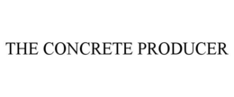 THE CONCRETE PRODUCER trademark