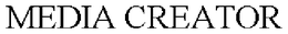 MEDIA CREATOR trademark