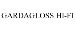 GARDAGLOSS HI-FI trademark