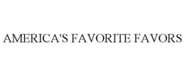 AMERICA'S FAVORITE FAVORS trademark