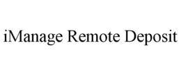 IMANAGE REMOTE DEPOSIT trademark