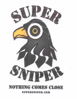 SUPER SNIPER NOTHING COMES CLOSE SUPERSNIPER.COM trademark