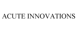 ACUTE INNOVATIONS trademark