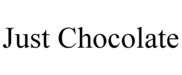 JUST CHOCOLATE trademark