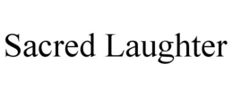 SACRED LAUGHTER trademark