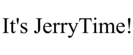IT'S JERRYTIME! trademark