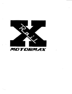 X RAIL MOTORMAX trademark