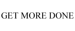 GET MORE DONE trademark