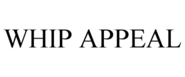 WHIP APPEAL trademark