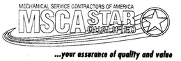 MECHANICAL SERVICE CONTRACTORS OF AMERICA MSCA STAR QUALIFIED YOUR ASSURANCE OF QUALITY AND VALUE trademark