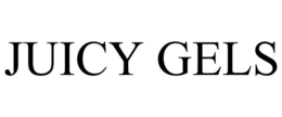 JUICY GELS trademark