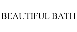 BEAUTIFUL BATH trademark