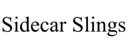 SIDECAR SLINGS trademark