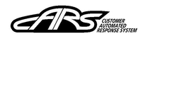 CARS CUSTOMER AUTOMATED RESPONSE SYSTEMS trademark