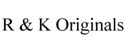 R & K ORIGINALS trademark