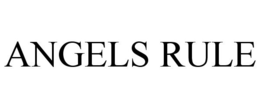 ANGELS RULE trademark