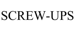 SCREW-UPS trademark