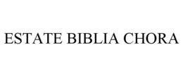 ESTATE BIBLIA CHORA trademark