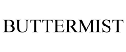BUTTERMIST trademark