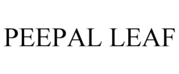 PEEPAL LEAF trademark